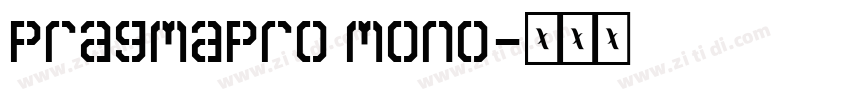 pragmapro mono字体转换
